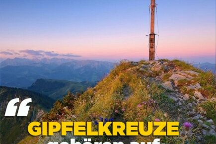 Gipfelkreuze gehören auf unsere Berge!